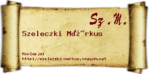 Szeleczki Márkus névjegykártya